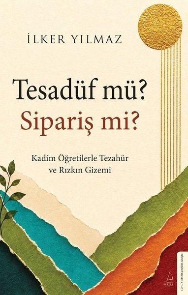 Tesadüf mü? Sipariş mi? Kadim Öğretilerle Tezahür ve Rızkın Gizemi | Destek Yayınları (İnce Kapak)  - Resim 1