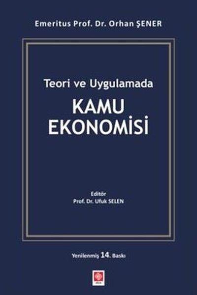 Teori ve Uygulamada Kamu Ekonomisi | Ekin Basım Yayın (İnce Kapak)  - Resim 1
