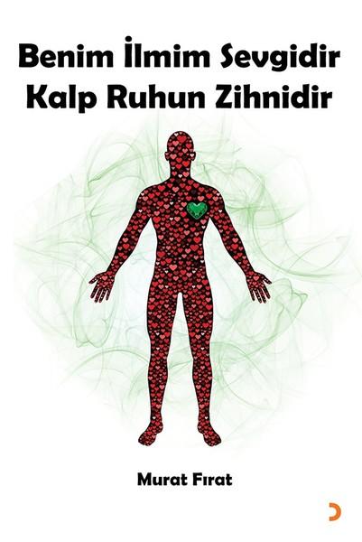 Benim İlmim Sevgidir Kalp Ruhun Zihnidir | Cinius (İnce Kapak)  - Resim 1