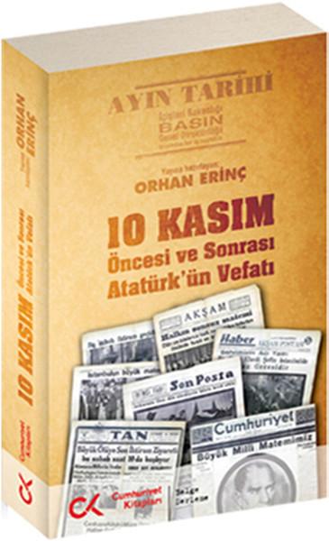 10 Kasım Öncesi ve Sonrası Atatürk'ün Vefatı | Cumhuriyet Kitapları (İnce Kapak)  - Resim 1