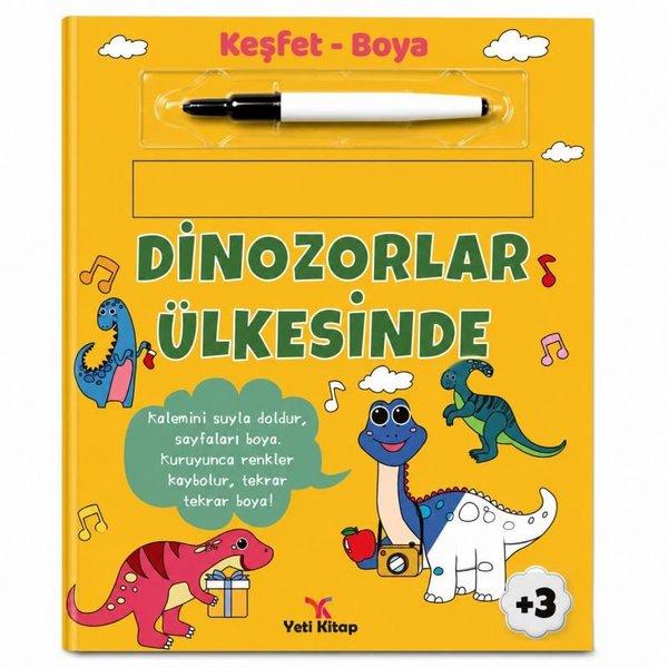 Keşfet Boya Dinozorlar Ülkesinde | Yeti Kitap (İnce Kapak)  - Resim 1
