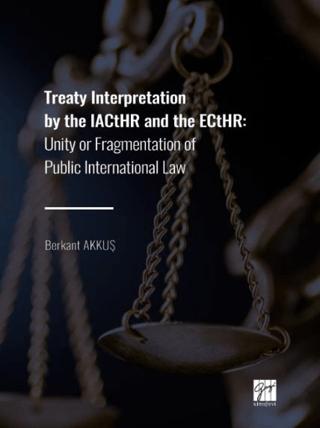 Treaty Interpretation by the IACtHR and the ECtHR | Gazi Kitabevi (Ciltsiz)  - Resim 1