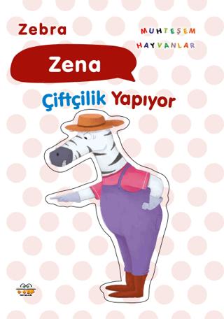 Zebra Zena Çiftçilik Yapıyor | 0-6 Yaş Yayınları (Ciltsiz)  - Resim 1