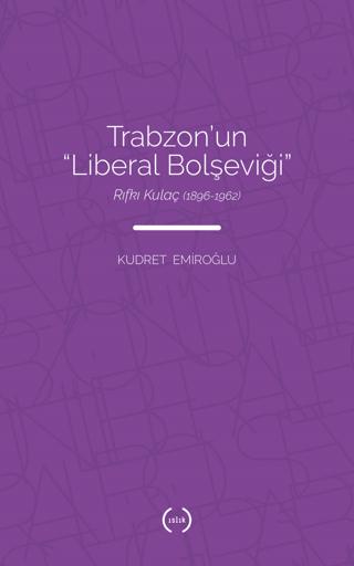 Trabzon’un Liberal Bolşeviği | Islık Yayınları (Ciltsiz)  - Resim 1