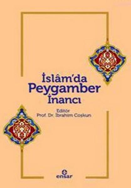 İslam'da Peygamber İnancı | Ensar Neşriyat (İnce Kapak)  - Resim 1