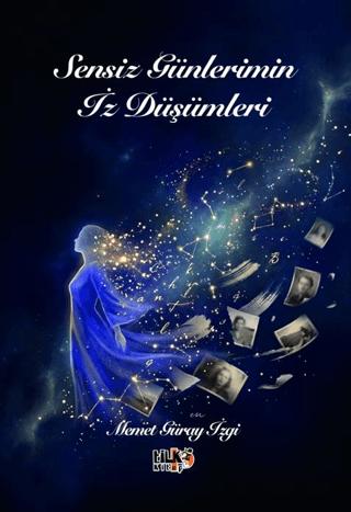 Sensiz Günlerimin İz Düşümleri | Tilki Kitap (Ciltsiz)  - Resim 1
