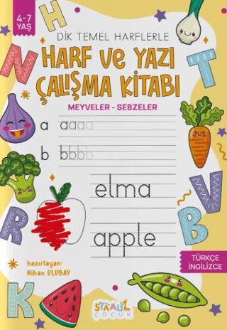 Harf ve Yazı Çalışma Kitabı - Meyveler / Sebzeler (Boyama ve Aktivite Kitabı)