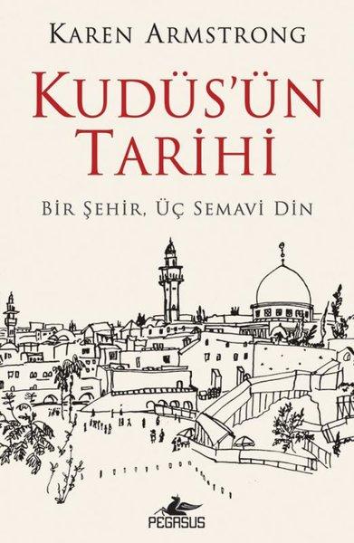 Kudüs'ün Tarihi: Bir Şehir Üç Semavi Din | Pegasus (İnce Kapak)  - Resim 1