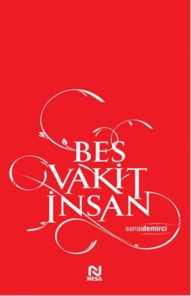 Beş Vakit İnsan | Nesil Yayınları - İslam Dizisi (e-Kitap)  - Resim 1