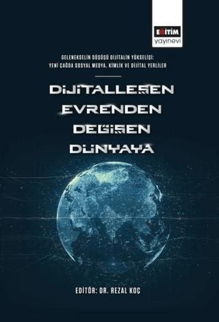 Dijitalleşen Evrenden Değişen Dünyaya | Eğitim Yayınevi - Bilimsel Eserler (Ciltsiz)  - Resim 1