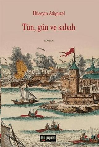 Tün, Gün ve Sabah | İleri Yayınları (Ciltsiz)  - Resim 1
