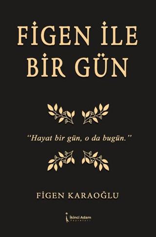 Figen İle Bir Gün