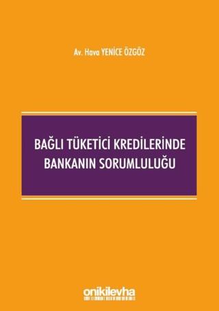 Bağlı Tüketici Kredilerinde Bankanın Sorumluluğu | On İki Levha Yayınları (Ciltsiz)  - Resim 1