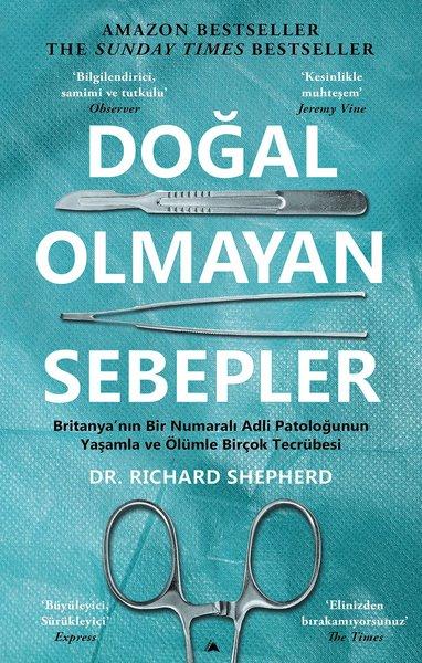 Doğal Olmayan Sebepler - Britanya'nın Bir Numaralı Adli Patoloğunun Yaşamla ve Ölümle Birçok Tecrübe | Kuzey Yayınları (İnce Kapak)  - Resim 1