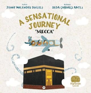 A Sensational Journey - Mecca