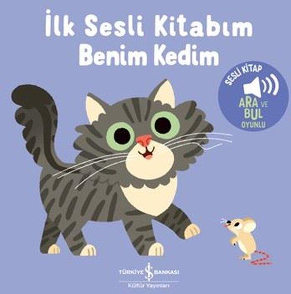 İlk Sesli Kitabım - Benim Kedim | İş Bankası Kültür Yayınları (Ciltli)  - Resim 1