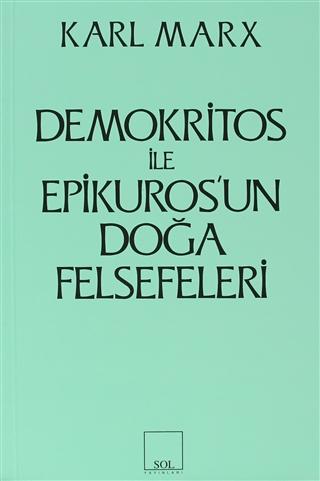 Demokritos ile Epikuros’un Doğa Felsefeleri | Sol ve Onur Yayınları (Ciltsiz)  - Resim 1