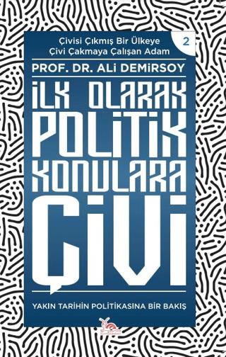 İlk Olarak Politik Konulara Çivi | Sarmal Kitabevi (Ciltsiz)  - Resim 1