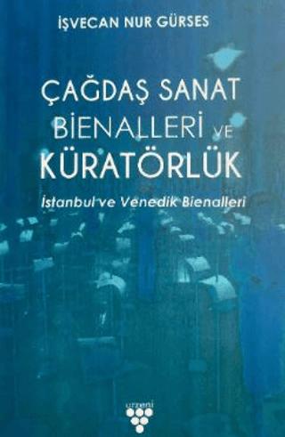 Çağdaş Sanat Bienalleri ve Küratörlük