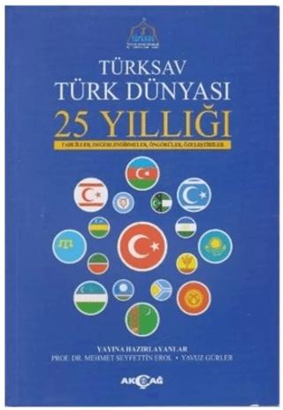 Türksav Türk Dünyası 25 Yıllığı | Akçağ Yayınları (Ciltsiz)  - Resim 1