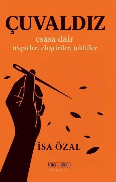 Çuvaldız - Esasa Dair Tespitler Eleştiriler Teklifler | Tara Kitap (İnce Kapak)  - Resim 1