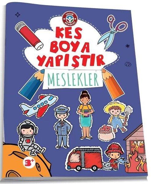 Çocuk Akademi Kes Boya Yapıştır - Meslekler | Çocuk Akademi Yayınları (İnce Kapak)  - Resim 1