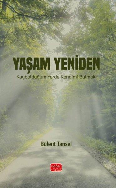 Yaşam Yeniden - Kaybolduğum Yerde Kendimi Bulmak | Nobel Bilimsel Eserler (İnce Kapak)  - Resim 1