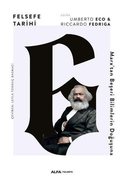 Felsefe Tarihi 6 - Marx'tan Beşeri Bilimlerin Doğuşuna | Alfa Yayıncılık (Ciltli)  - Resim 1