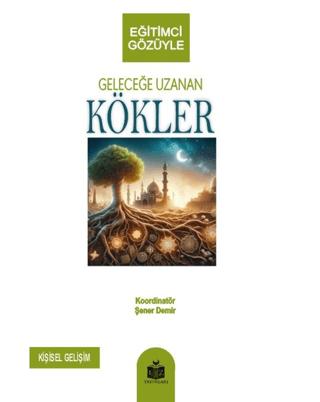 Geleceğe Uzanan Kökler