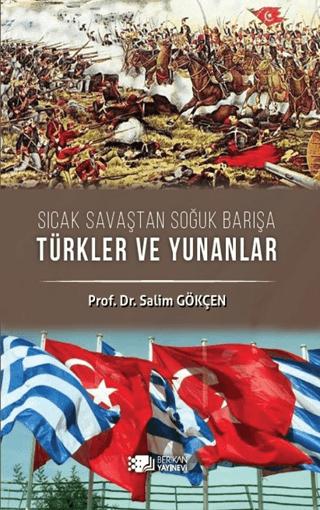 Sıcak Savaştan Soğuk Barışa Türkler ve Yunanlılar | Berikan Yayınevi (Ciltsiz)  - Resim 1