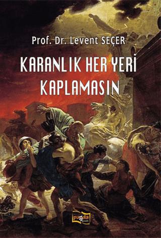 Karanlık Her Yeri Kaplamasın