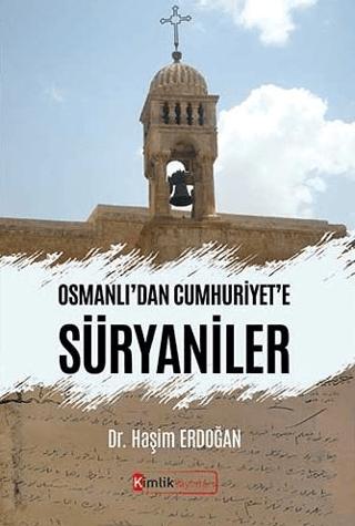 Osmanlı'dan Cumhuriyet'e Süryaniler | Kimlik Yayınları (Ciltsiz)  - Resim 1