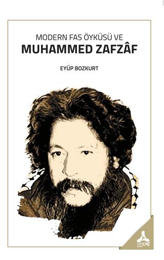 Modern Fas Öyküsü Ve Muhammed Zafzaf