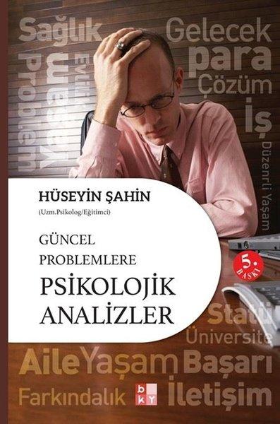 Güncel Problemlere Psikolojik Analizler | Babıali Kültür - BKY (İnce Kapak)  - Resim 1
