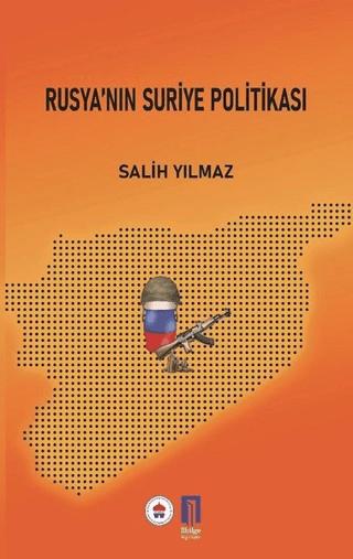 Rusya’nın Suriye Politikası | İlbilge Yayıncılık (Ciltsiz)  - Resim 1