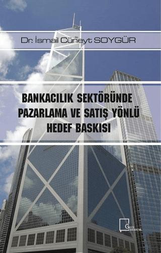 Bankacılık Sektöründe Pazarlama ve Satış Yönlü Hedef Baskısı | Gece Akademi (Ciltsiz)  - Resim 1