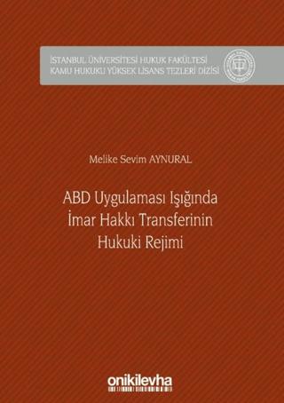 ABD Uygulaması Işığında İmar Hakkı Transferinin Hukuki Rejimi | On İki Levha Yayınları (Ciltli)  - Resim 1