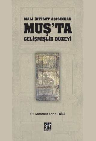 Mali İktisat Açısından Muş'ta Gelişmişlik Düzeyi | Gazi Kitabevi (Ciltsiz)  - Resim 1