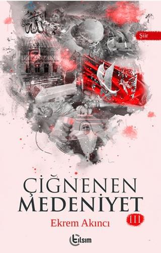 Çiğnenen Medeniyet 3 | Tılsım Yayınevi (Ciltsiz)  - Resim 1