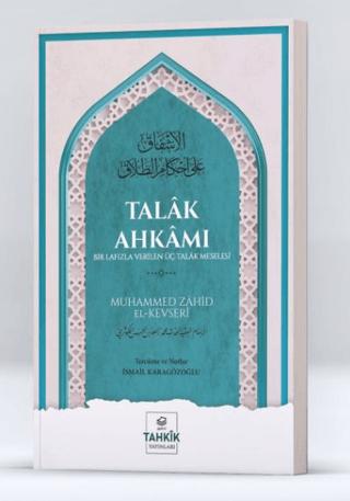 Talak Ahkamı Bir Lafızla Verilen Üç Talak Meselesi