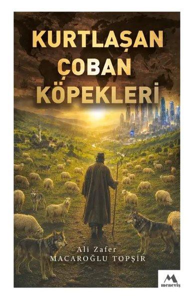 Kurtlaşan Çoban Köpekleri | Meneviş Yayınları (İnce Kapak)  - Resim 1