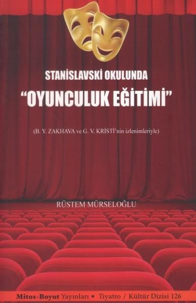 Stanislavski Okulunda Oyunculuk Eğitimi | Mitos Boyut Yayınları - Tiyatro - Kültür Dizisi (İnce Kapak)  - Resim 1
