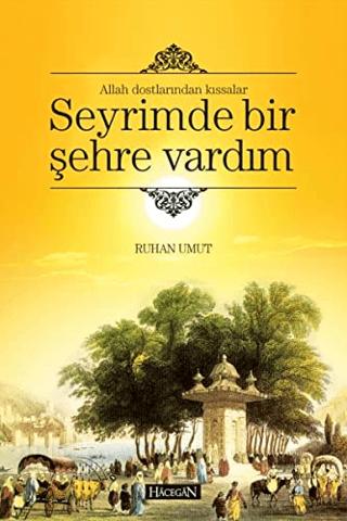 Seyrimde Bir Şehre Vardım | Hacegan Yayıncılık (Ciltli)  - Resim 1