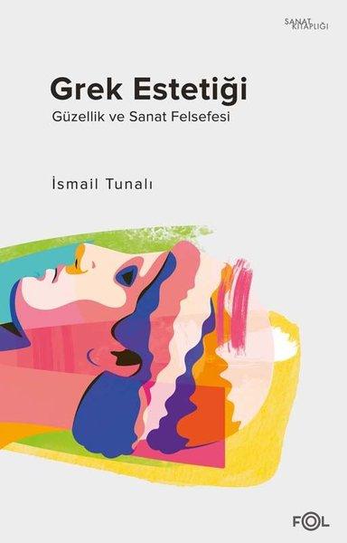 Grek Estetiği - Güzellik ve Sanat Felsefesi | Fol Kitap (İnce Kapak)  - Resim 1