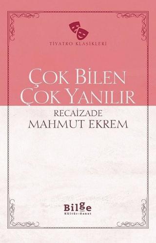 Çok Bilen Çok Yanılır