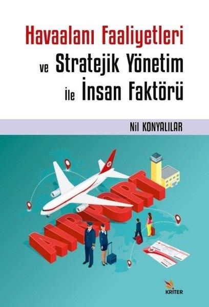 Havaalanı Faaliyetleri ve Stratejik Yönetim ile İnsan Faktörü | Kriter (İnce Kapak)  - Resim 1