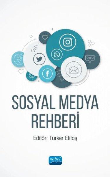 Sosyal Medya Rehberi | Nobel Akademik Yayıncılık (İnce Kapak)  - Resim 1