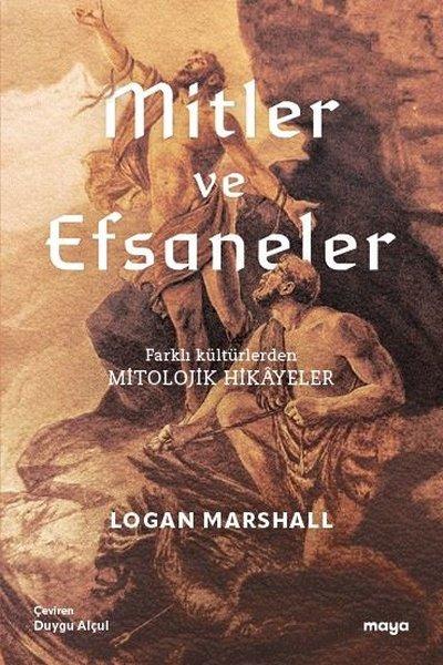Mitler ve Efsaneler - Mitolojik Hikayeler | Maya Kitap (İnce Kapak)  - Resim 1
