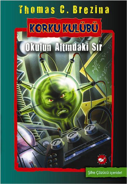 Korku Kulübü 9 - Okulun Altındaki Sır | Beyaz Balina Yayınları (İnce Kapak)  - Resim 1