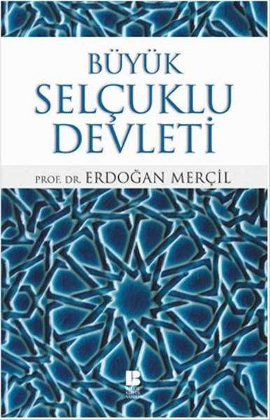 Büyük Selçuklu Devleti | Bilge Kültür Sanat - Tarih Dizisi (İnce Kapak)  - Resim 1